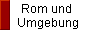 Rom und 
 Umgebung